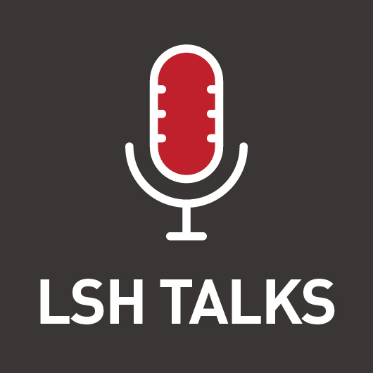LSH Talks podcasts